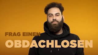 FRAG EINEN OBDACHLOSEN I Dominik über kalte Nächte, Rastlosigkeit und Gewalt auf der Straße