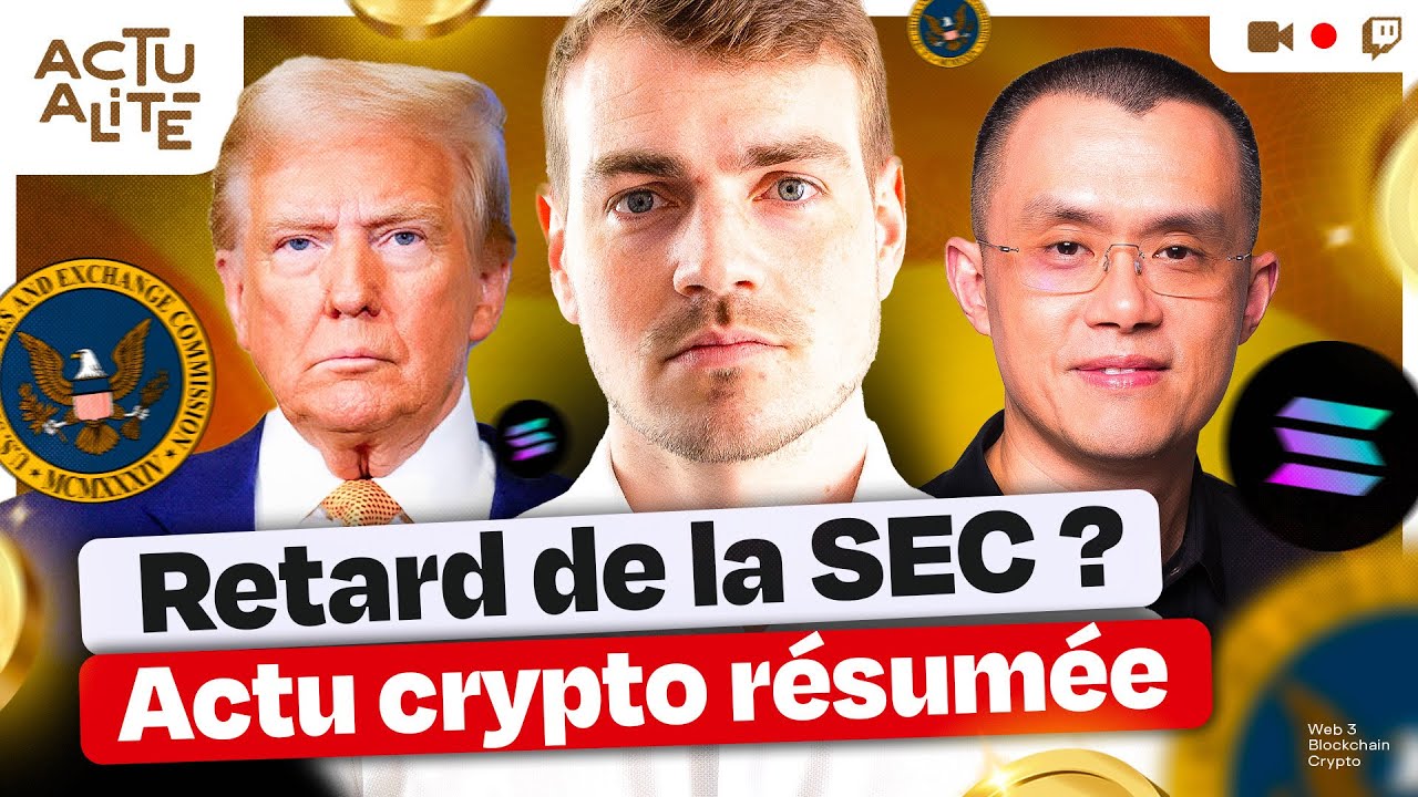 Update Solana, Trump & Binance, la SEC a du retard .. | Hasheur Live