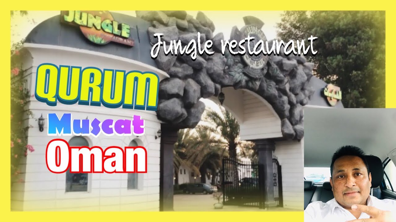 Jungle restaurant Qurum Muscat Oman #Omansujeet