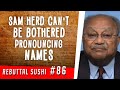 Sam Herd can't be bothered pronouncing names