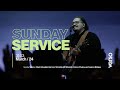 Sunday service  mark helvadjian sermon  worship with eduardo ezinne chukwu and leanne bridges