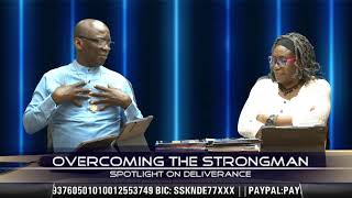 Spotlight on Deliverance - Overcoming The Strongman