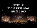 WOKE UP [XG 1st World Tour "The First Howl"] May 18 Osaka FANCAM