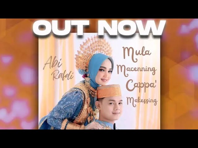 MULA MACENNING CAPPA MAKESSING. lagu terbaru abi rafdi. wedding abi dillah. class=