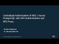 Centralized Authorization with IAM Authentication and RDS Proxy