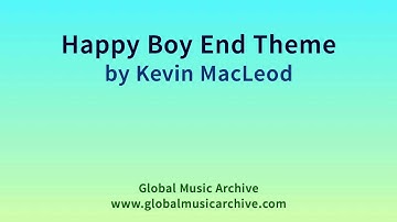 Happy Boy End Theme by Kevin MacLeod 1 HOUR