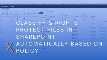 Classify and Rights Protect Files in SharePoint Automatically Based on Policy