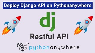 Deploy A Django Rest API on PythonAnywhere for Free.