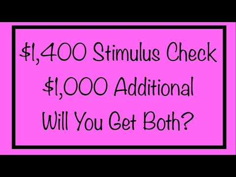 $1,400 4th Stimulus Check + $1,000 Additional - Will You Get Both