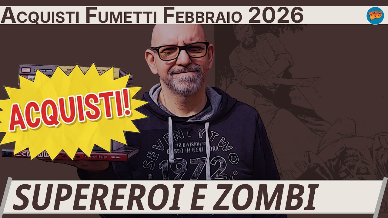 SUPEREROI E ZOMBI - ACQUISTI FUMETTI FEBBRAIO 2026
