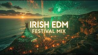  Irish Edm Festival Mix 2026  Celtic Dance Party  Saint Patricks Day  Mix 1 Hour