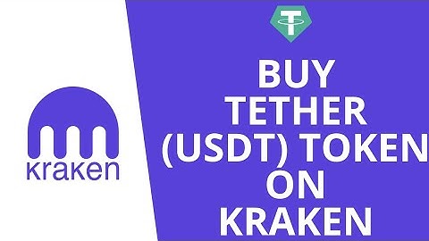 How To Buy Tether On Kraken | Buy USDT on Kraken 2022
