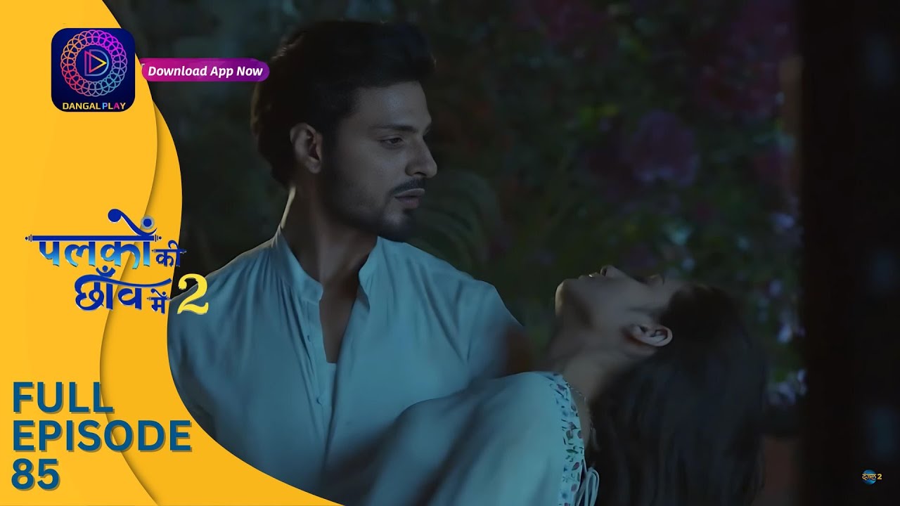 Palkon ki Chhaanv mein 2 | Full Episode 85 | Dangal 2