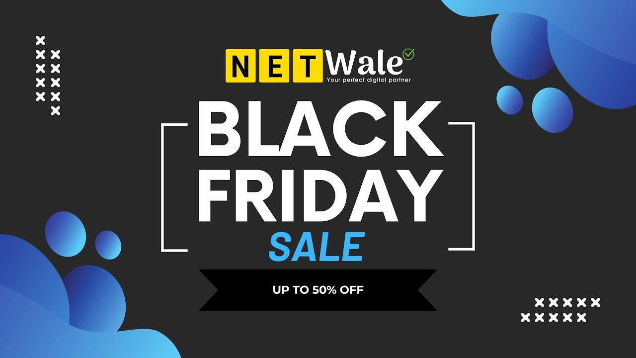 Black Friday Offer - Get Up To 50% Offer For All Digital Products From Netwale - 