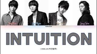 CNBLUE (씨엔블루) – Intuition (직감) [Han|Rom|Eng] Color Coded Lyrics