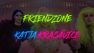 KATJA KRASAVICE - FRIENDZONE (Lyrics)