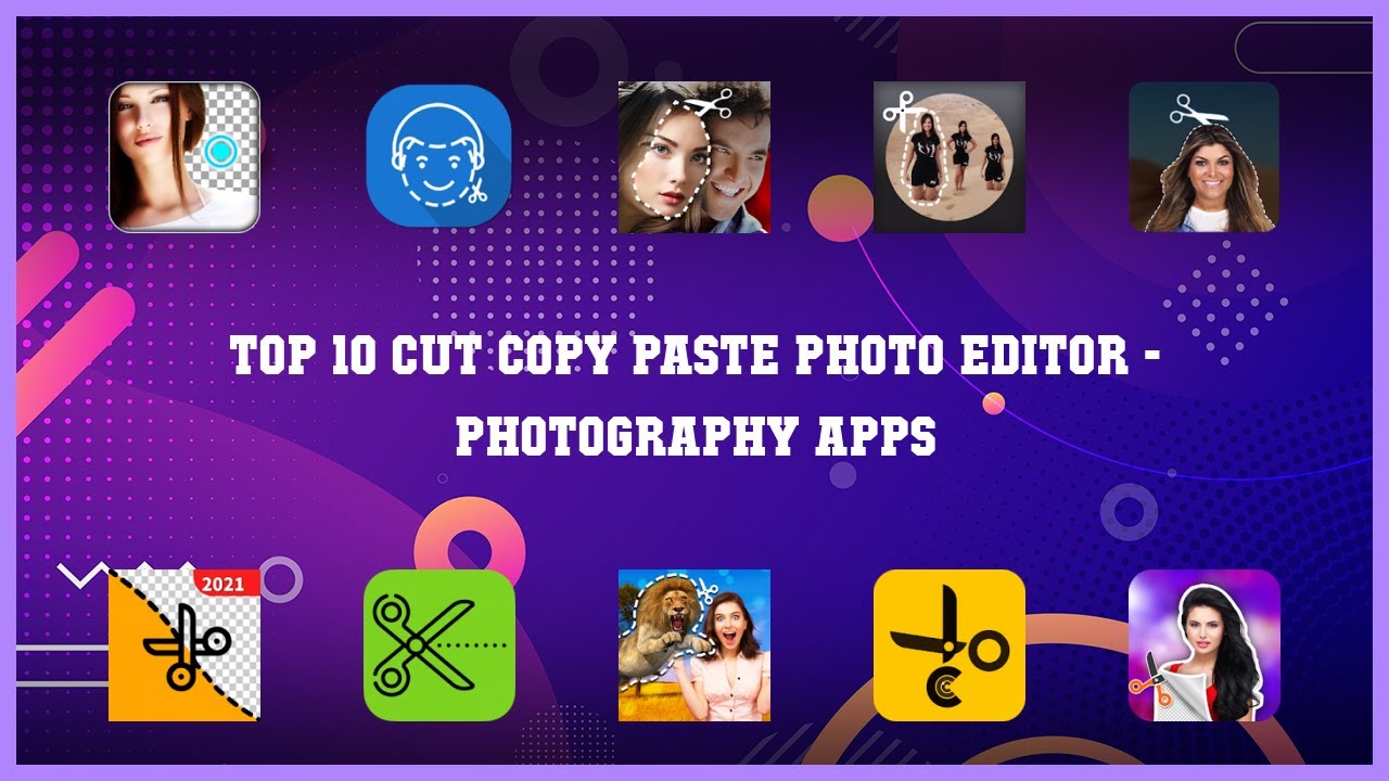 Top 10 Cut Copy Paste Photo Editor Android Apps - YouTube