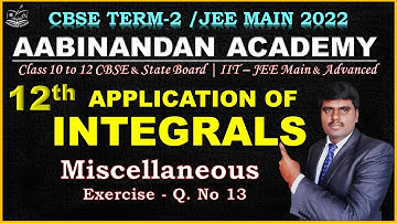 Application of Integrals Class 12 maths tamil | Miscellaneous Ex Q.No 13 | Class12 maths ch 8