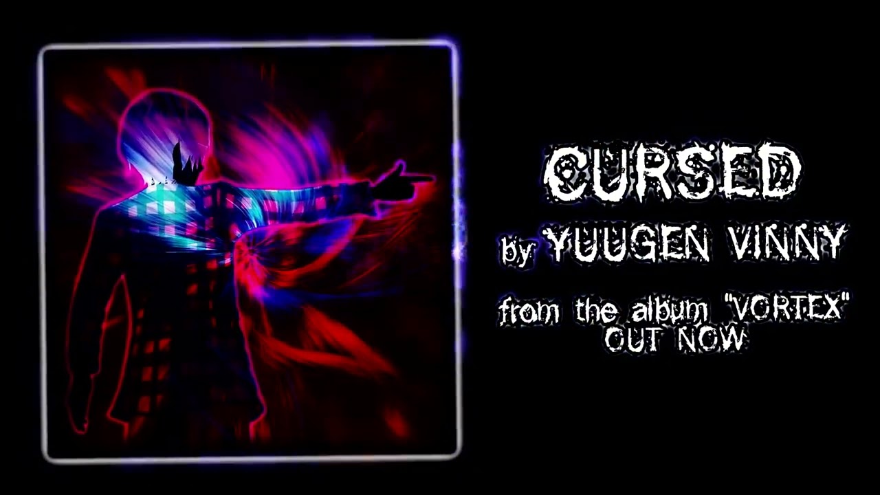 Obejrzyj Yuugen Vinny - CURSED (Official Audio) w YouTube Obejrzyj Yuugen Vinny - CURSED (Official Audio) w YouTube