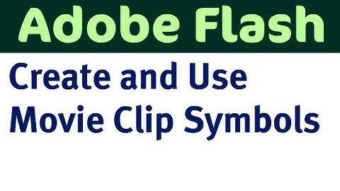 Create a Movie Clip Symbol in Flash