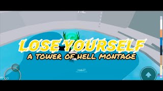 Lose Yourself - A Tower of Hell Montage 🔮