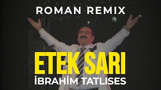 İbrahim Tatlıses - Etek Sarı Roman Havası | The Dj Yunus
