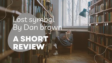 "The Lost Symbol Unveiled: Exploring the Secrets and Symbolism of Dan Brown