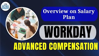 Overview on Salary Plan |Workday Compensation Training | Workday Advanced Compensation |CyberBrainer