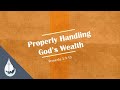 "Properly Handling God's Wealth" (Proverbs 3:9-10) - Terry Smith