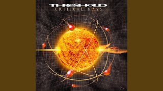 Video thumbnail of "Threshold - Critical Mass, Pt. 1-3"