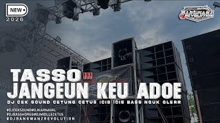 DJ CEK SOUND JANGEUN KEU ADOE•TJAP TASSO BASS BREWOG•VIRAL TIKTOK TERBARU‼️ || BANGWANZ REVOLUTION