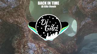 Back In Time (Tekno Remix) - Dj Gibz