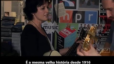 The Cranberries - Zumbie - Acoustic - NPR ( Legendado )