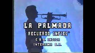 Recuerdo Infiel Grupo La Palmada