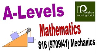 Mathematics A levels May/June 2016 Mechanics Q5