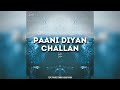 Paani Diyan Challan Feat Pav Mattharu Goldy Kaur Lofi Flip Feroz Khan Camo Musiq Paani Diyan Challan Feat Pav Mattharu Goldy Kaur Lofi Flip Feroz Khan Camo Musiq