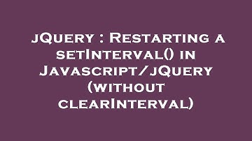 jQuery : Restarting a setInterval() in Javascript/jQuery (without clearInterval)