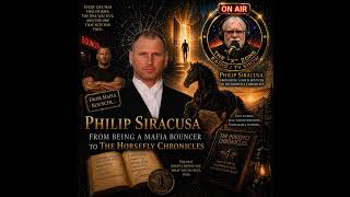Rob McConnell Interviews - PHILIP SIRACUSA - From Being A  Mafia Bouncer to The Horsefly Chronicles
