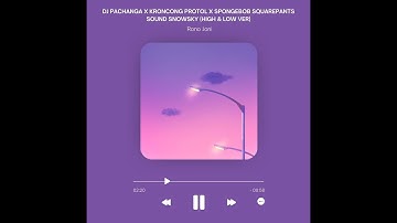 DJ PACHANGA X KRONCONG PROTOL X SPONGEBOB SQUAREPANTS BY RONI JONI (HIGH & LOW VER)