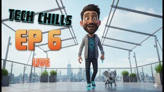 Tech Chills EP 6 - What's up GEEK!