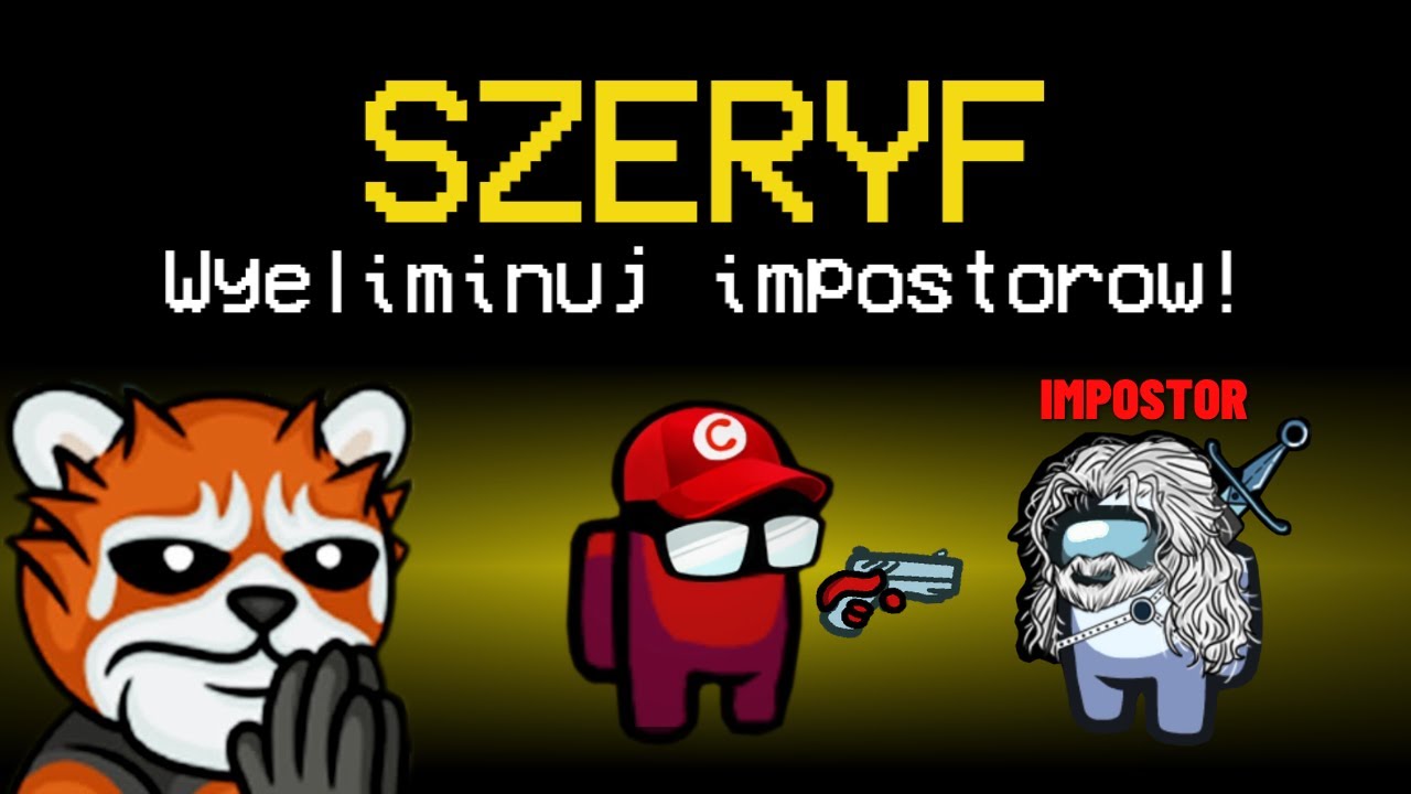 EWRON jako SZERYF eliminuje IMPOSTORÓW w AMONG US!