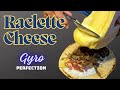 Get Ready for a Flavor Explosion with THIS Raclette on a Gyro!