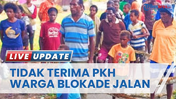 Belum Terima PKH, Warga Timika Provinsi Papua Blokade Jalan Penghubung Timika-Pomako