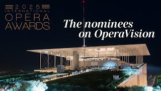 The nominees on OperaVision – INTERNATIONAL OPERA AWARDS 2025 – Greek National Opera