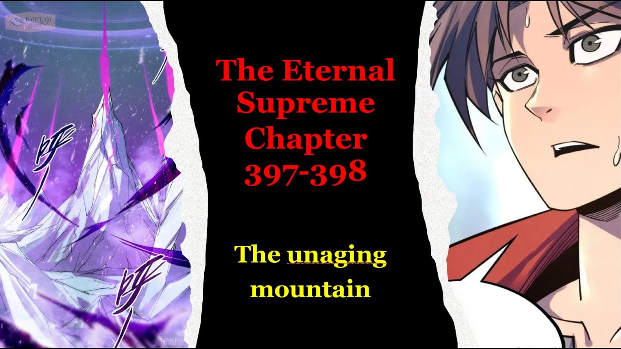 The Eternal Supreme Chapter 397-398 | The unaging mountain | Novel