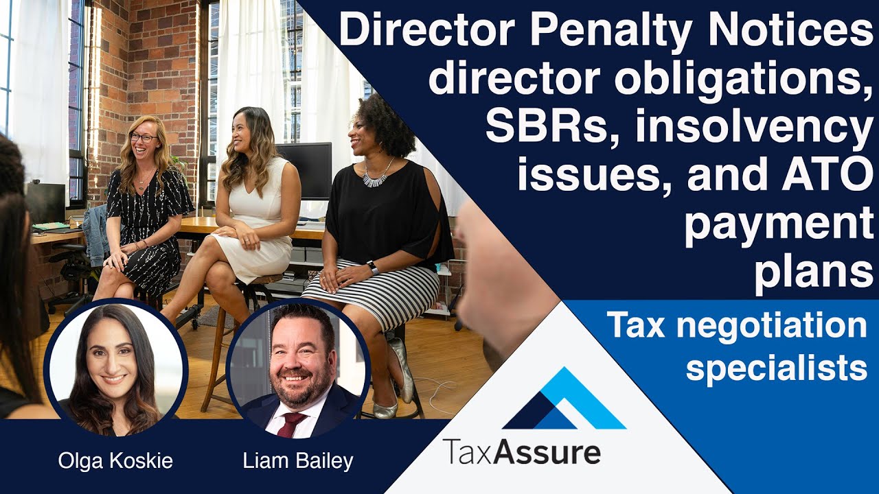 ATO debts: DPNs, SBRs and company director's personal liabilities  | Olga Koskie & Liam Bailey