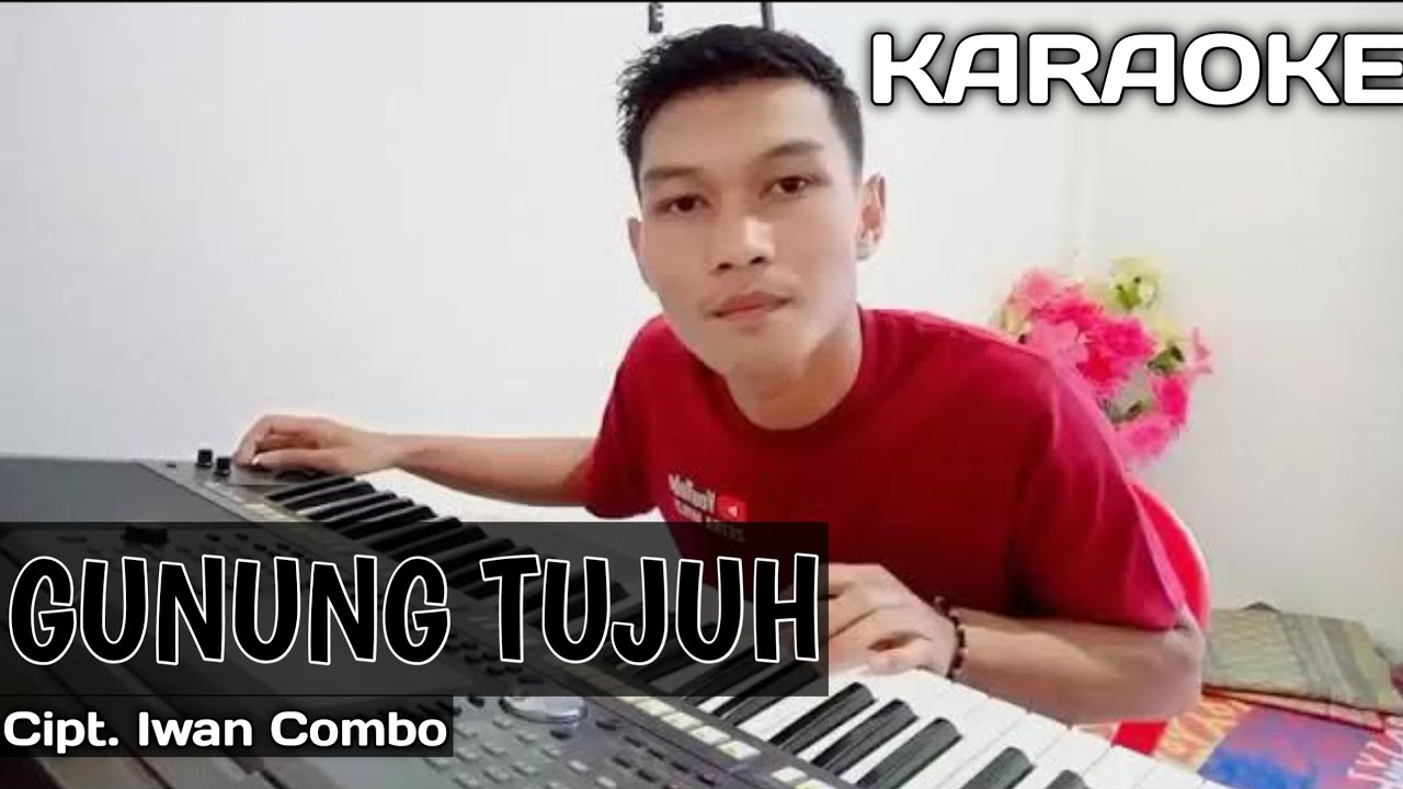 Karaoke/Lirik GUNUNG TUJUH | Cipt. Iwan Combo