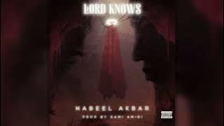 Nabeel Akbar - Lord Knows (Freestyle) |  Audio