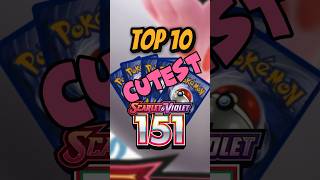 Adorable Pokémon Alert!🐾 Top 10 Cutest Pokemon Trading Cards from the Upcoming 151 Set! #151 #top10