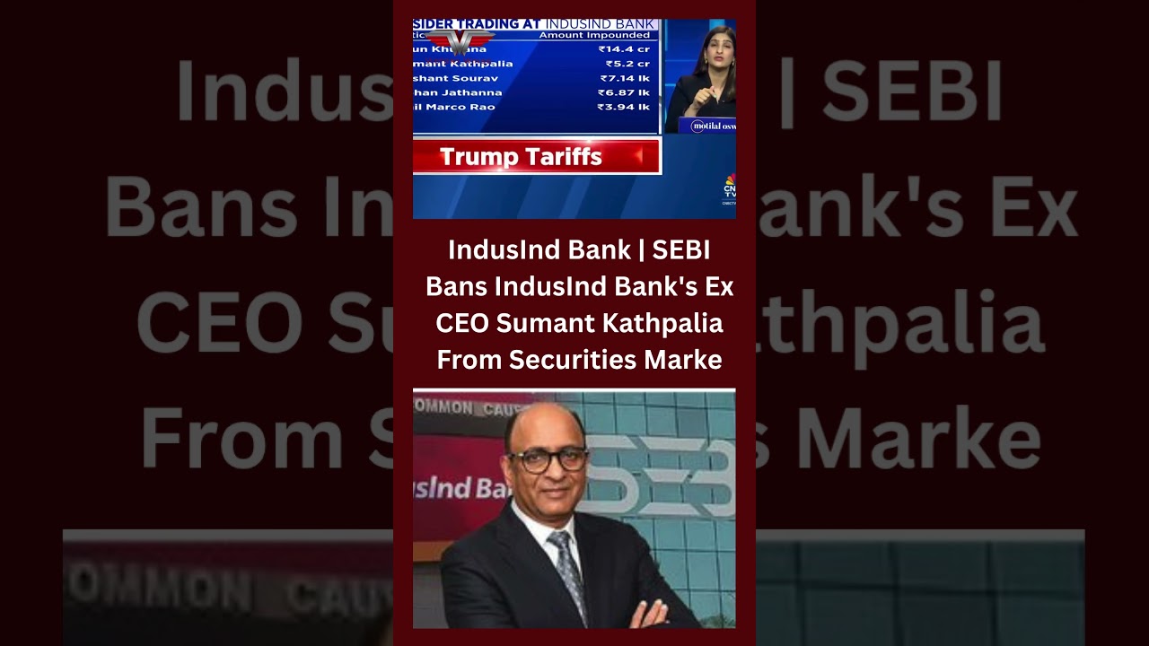 SEBI Bans Former IndusInd Bank CEO Sumant Kathpalia Over Regulatory Violations | Victory Wings